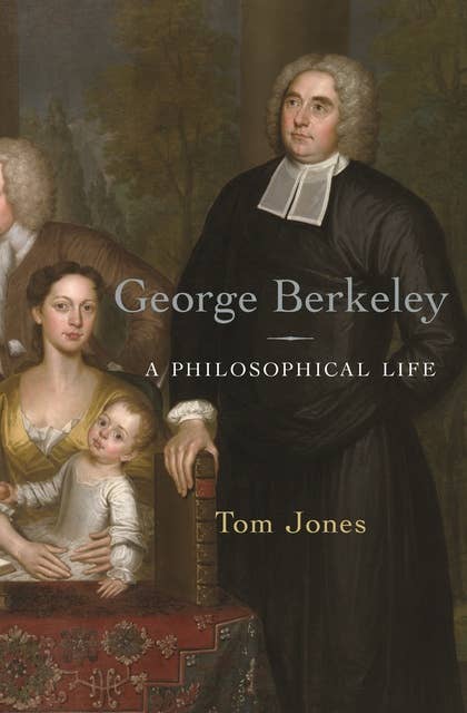 George Berkeley: A Philosophical Life