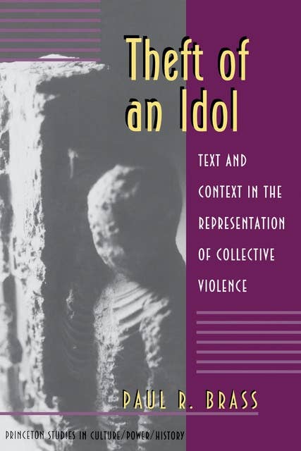 Theft of an Idol: Text and Context in the Representation of Collective Violence
