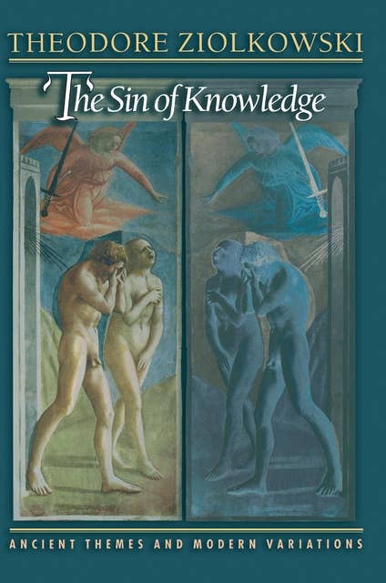 The Sin of Knowledge: Ancient Themes and Modern Variations