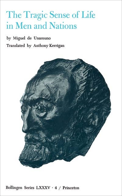 Selected Works of Miguel de Unamuno, Volume 4: The Tragic Sense of Life in Men and Nations