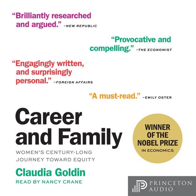 Career and Family: Women’s Century-Long Journey toward Equity