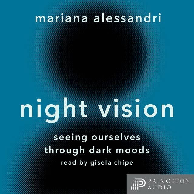 Night Vision: Seeing Ourselves through Dark Moods