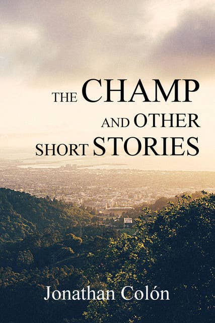 The Champ And Other Short Stories
