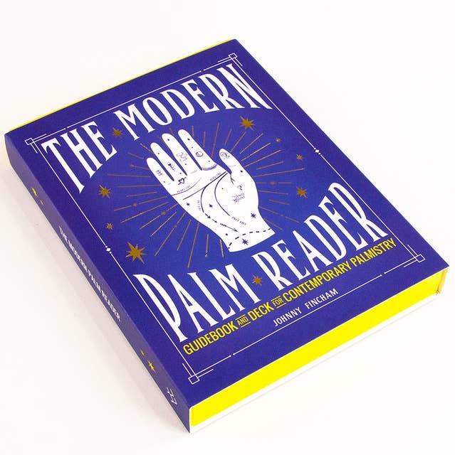 The Modern Palm Reader: Reading Digits, Prints and Patterns to Reveal Personality