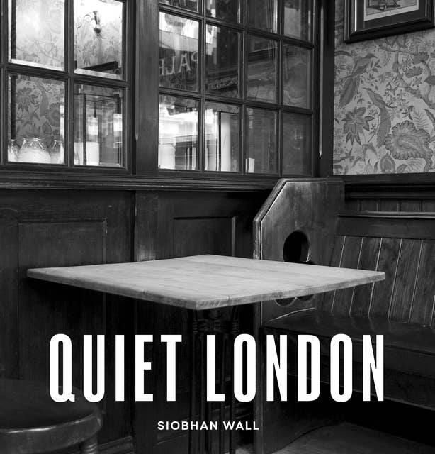 Quiet London: updated edition
