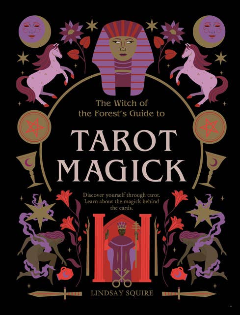 Tarot Magick: Discover yourself through tarot. Learn about the magick behind the cards.