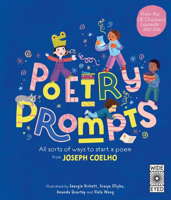 Poetry Prompts: All sorts of ways to start a poem from Joseph Coelho