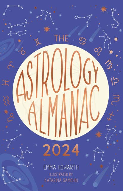 Astrology Almanac 2024: Your holistic annual guide to the planets and stars