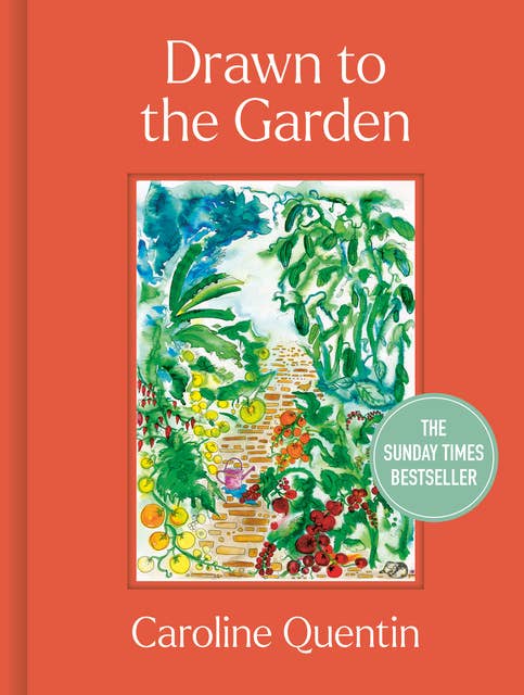 Drawn to the Garden: THE SUNDAY TIMES BESTSELLER