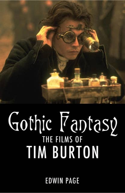 Gothic Fantasy: The Fims of Tim Burton