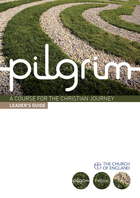 Pilgrim: Leader's Guide: Follow Stage