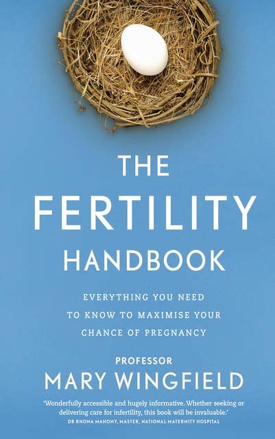 The Fertility Handbook: Everything you need to know to maximise your chance of pregnancy