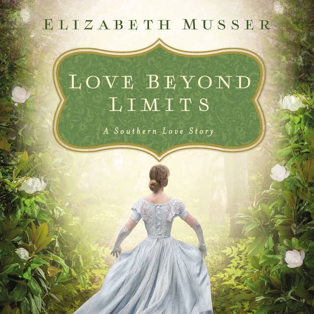 Cover for Love Beyond Limits: A Southern Love Story
