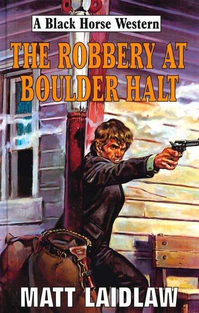 The Robbery At Boulder Halt