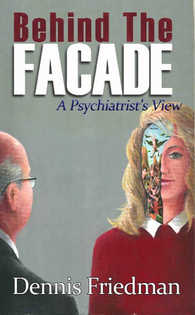 Behind the Façade: A Psychiatrist's View