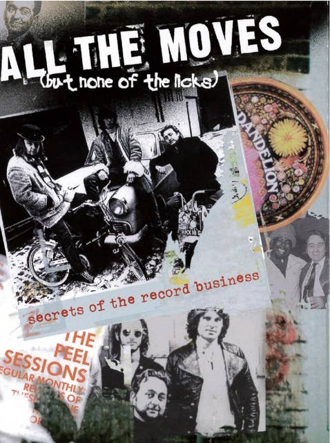 All the Moves (But None of the Licks): Secrets of the Record Business