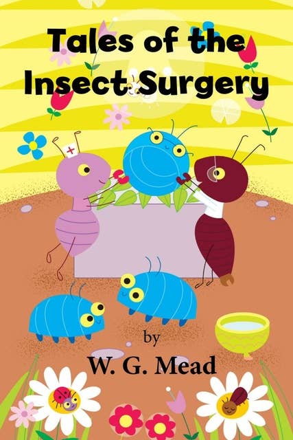 Tales of the Insect Surgery