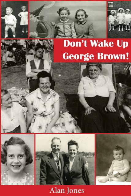 Don't Wake Up George Brown!