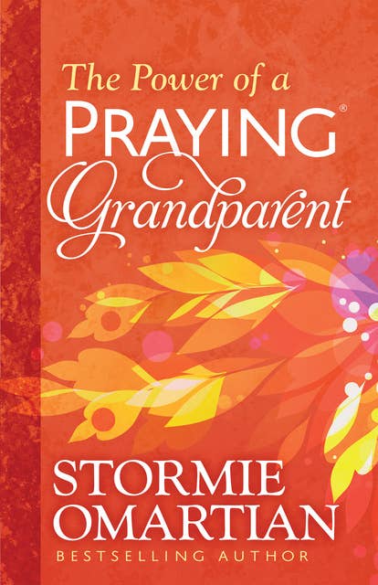 The Power of a Praying - Grandparent