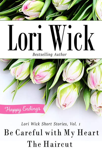 Lori Wick Short Stories - Volume 1