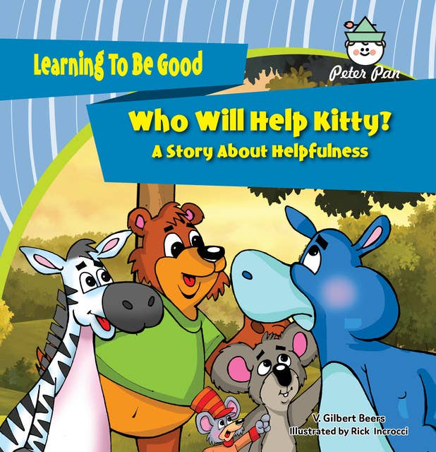 Who Will Help Kitty: A Story About Helpfulness