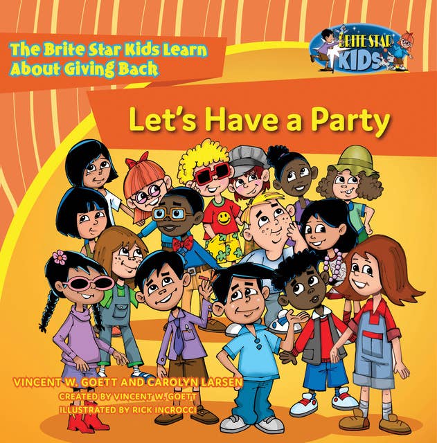 Let's have a Party: The Brite Star Kids Learn About Giving Back