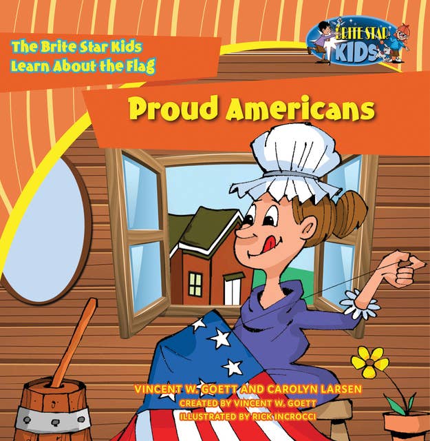 Proud Americans: The Brite Star Kids Learn About the Flag