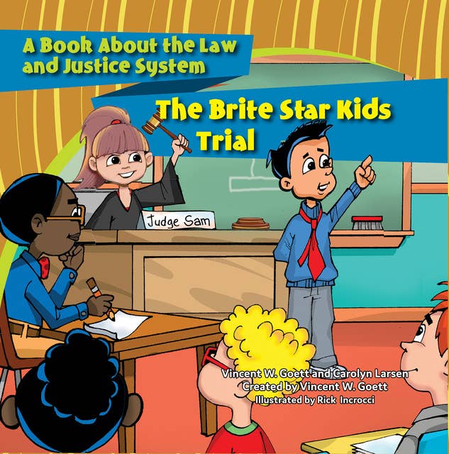 The Brite Star Kids Trial: A Book About the Law and Justice System
