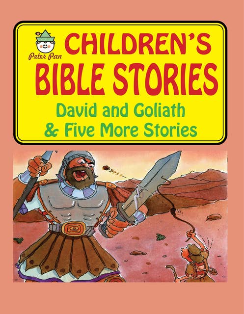 David and Goliath and Five More Stories: Peter Pan Children's Bible Stories