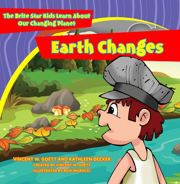 Earth Changes: The Brite Star Kids Learn About Our Changing Planet