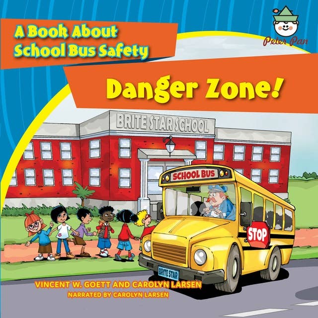 Danger Zone: A Book About School Bus Safety