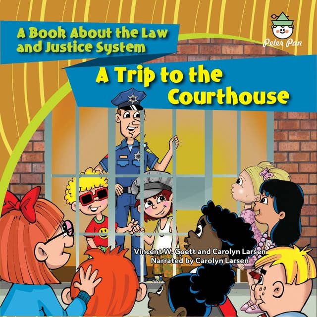 A Trip to the Courthouse: A Book About the Law and Justice System