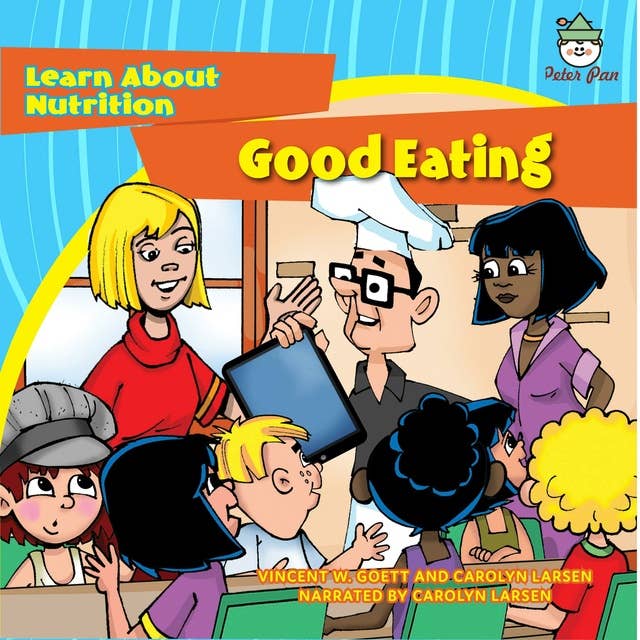 Good Eating: Learn About Nutrition
