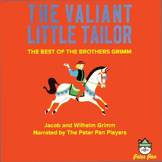 The Valiant Little Tailor: The Best of the Brothers Grimm