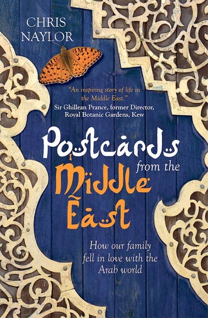 Postcards from the Middle East: How our family fell in love with the Arab world