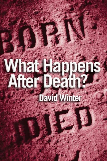 What Happens After Death?: Questions and answers about the life beyond