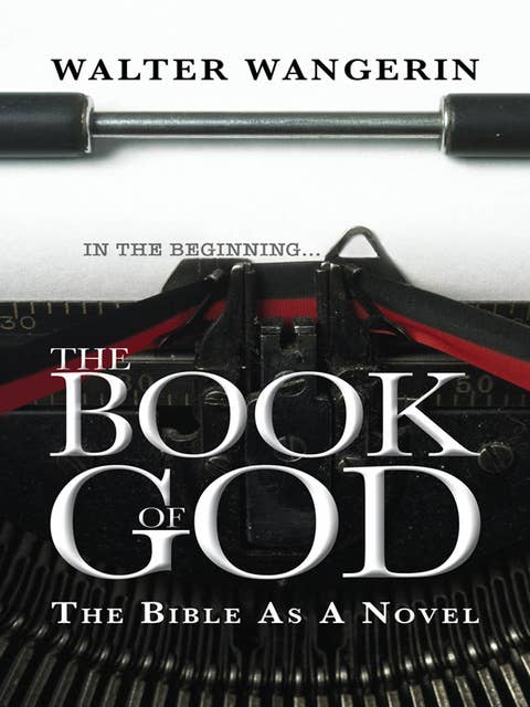 Book of God: The Bible as a novel