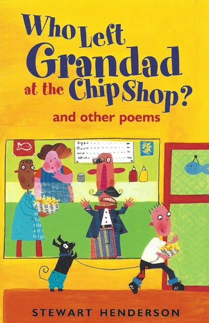 Who Left Grandad at the Chip Shop?