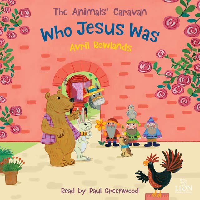 Who Jesus Was: Adventures through the Bible with Caravan Bear and Friends