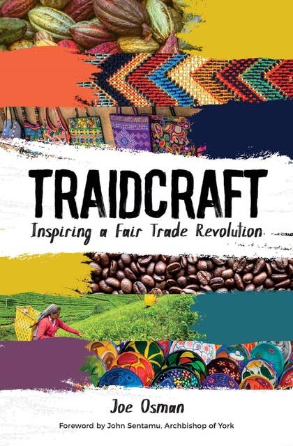 Traidcraft: Inspiring a Fair Trade Revolution