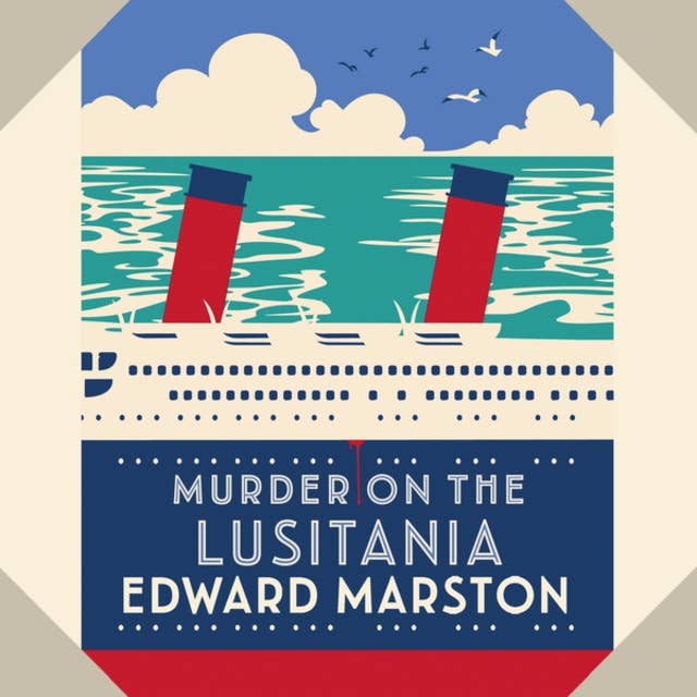 Murder on the Lusitania - The Ocean Liner Mysteries - A gripping Edwardian whodunnit - A mesmerising tale spanning Russia's 20th century, book 1 (Unabridged)