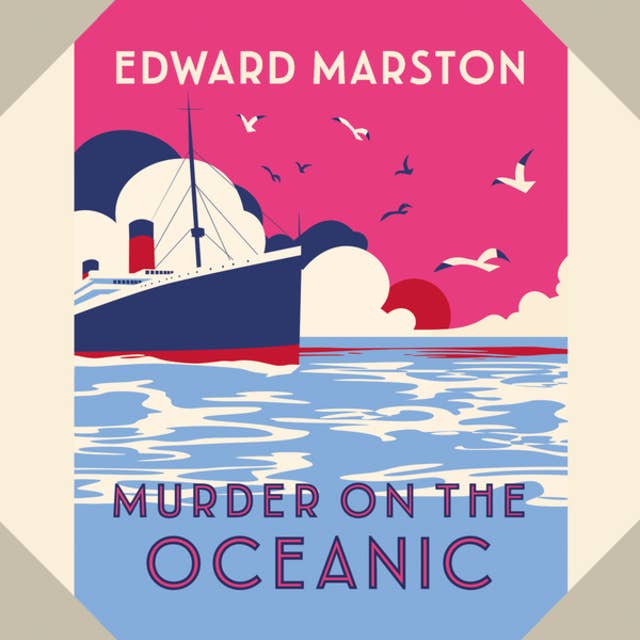 Murder on the Oceanic - Ocean Liner Mysteries, Book 7 (Unabridged)