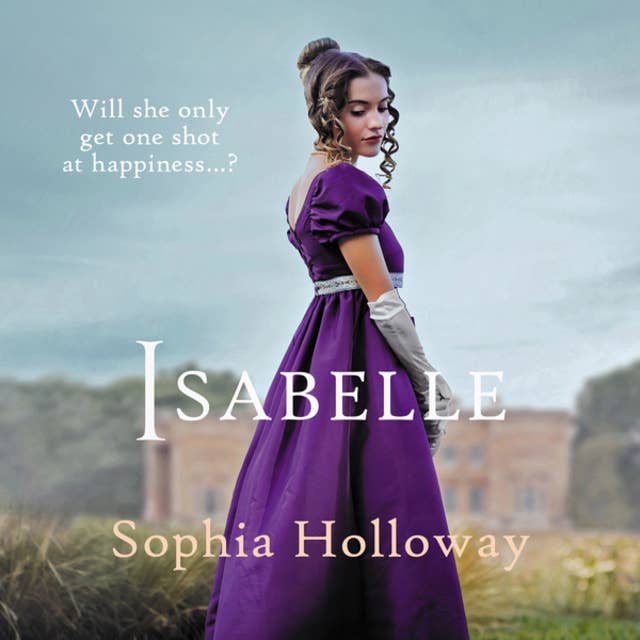 Isabelle - A classic Regency romance in the spirit of Georgette Heyer (Unabridged)