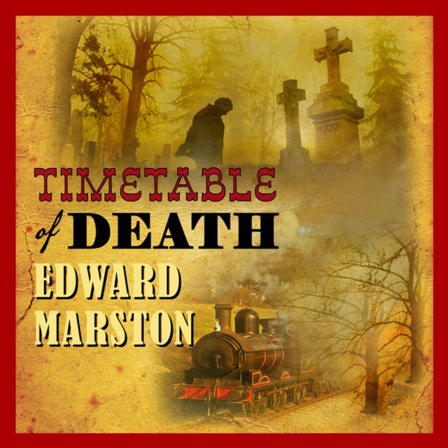 Timetable of Death - The Railway Detective, book 12 (Unabridged)