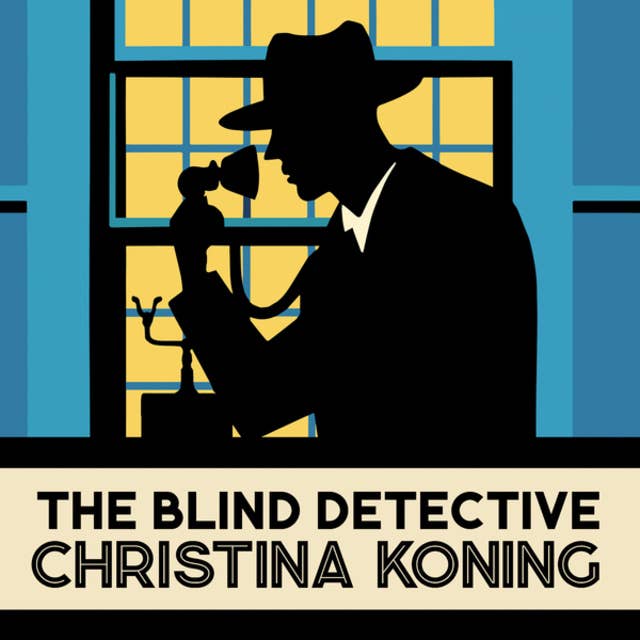 The Blind Detective - The Blind Detective Mysteries, Book 1 (Unabridged)