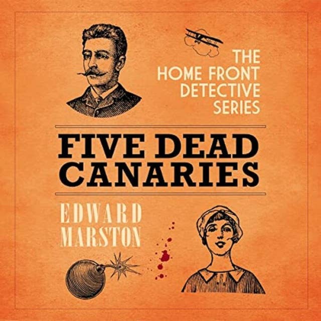 Five Dead Canaries - The Home Front Detective Series, book 3 (Unabridged)