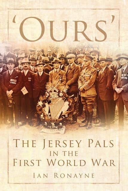 'Ours': The Jersey Pals in the First World War