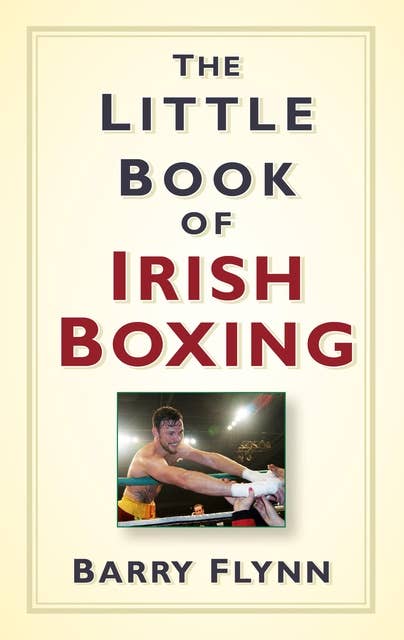 The Little Book of Irish Boxing