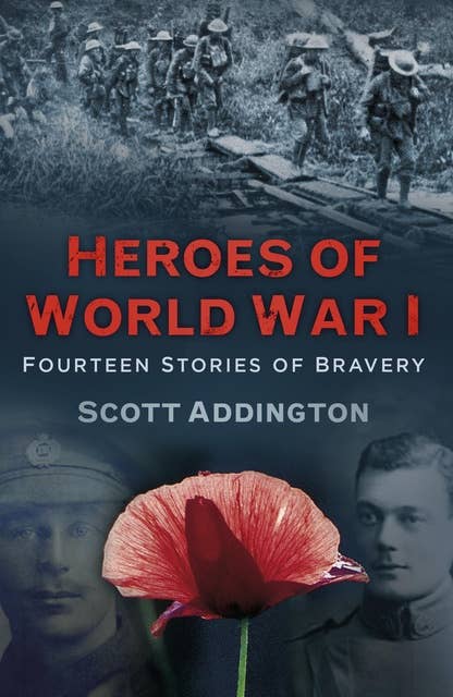 Heroes of World War I: Fourteen Stories of Bravery