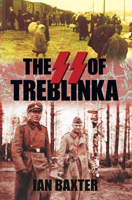 The SS of Treblinka
